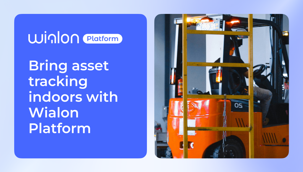 Leve o rastreamento de ativos para ambientes internos com o Wialon Platform